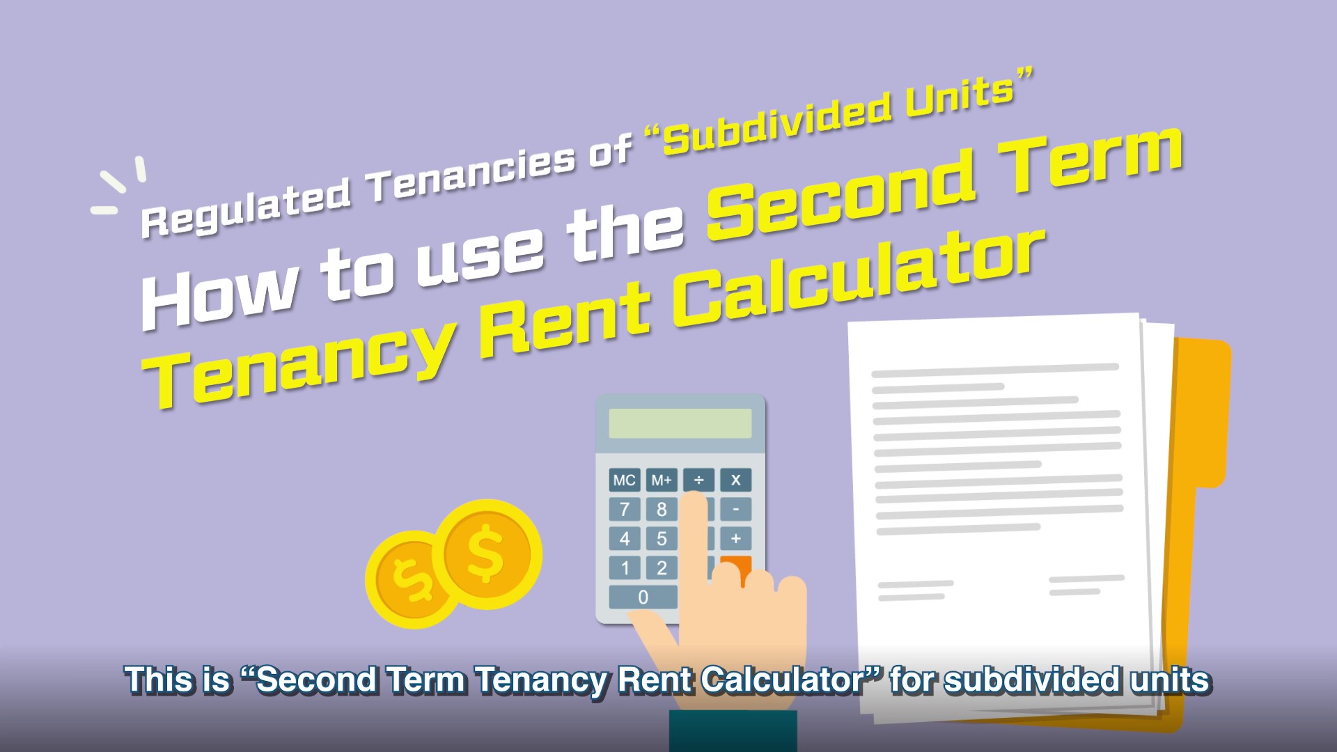 Tutorial video – Regulated Tenancies of Subdivided Units - How to use the Second Term Tenancy Rent Calculator