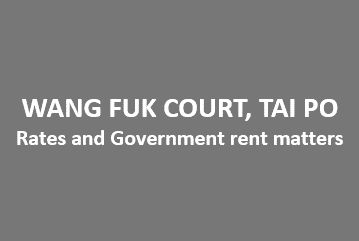 WANG FUK COURT, TAI PO Rates and Government rent matters